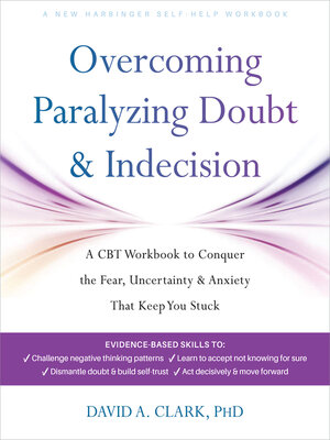 cover image of Overcoming Paralyzing Doubt and Indecision